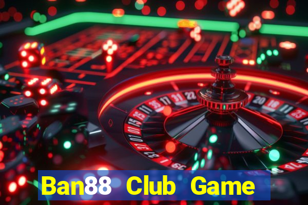 Ban88 Club Game Bài G88