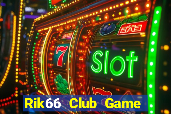 Rik66 Club Game Bài Khuyến Mãi