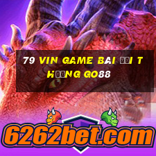 79 Vin Game Bài Đổi Thưởng Go88