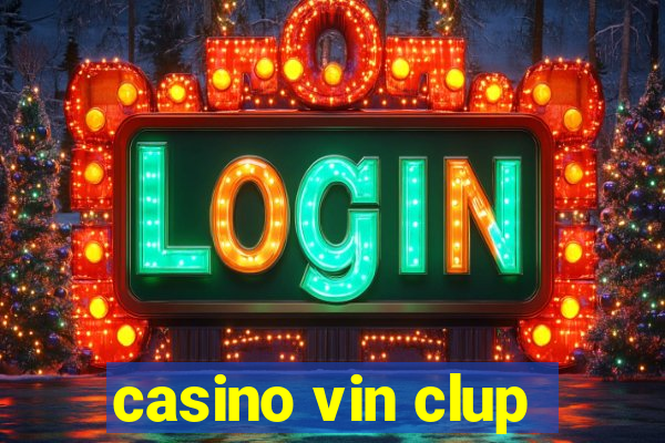 casino vin clup