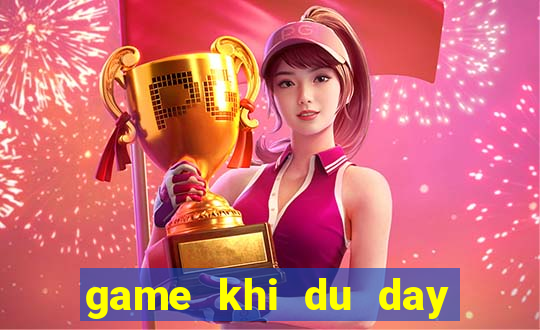 game khi du day an chuoi