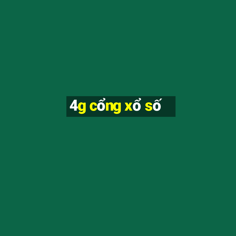 4g cổng xổ số