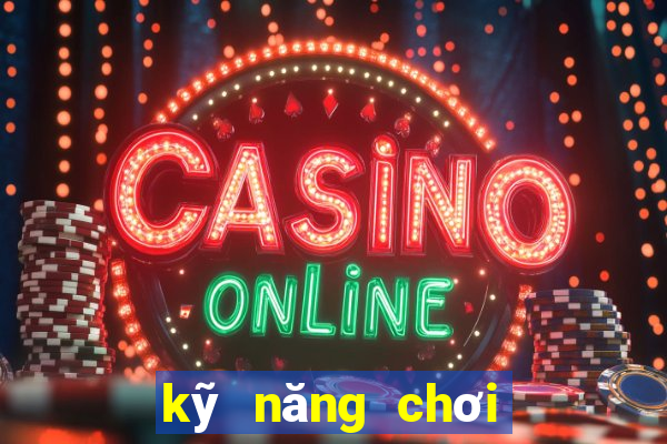 kỹ năng chơi poker tốt