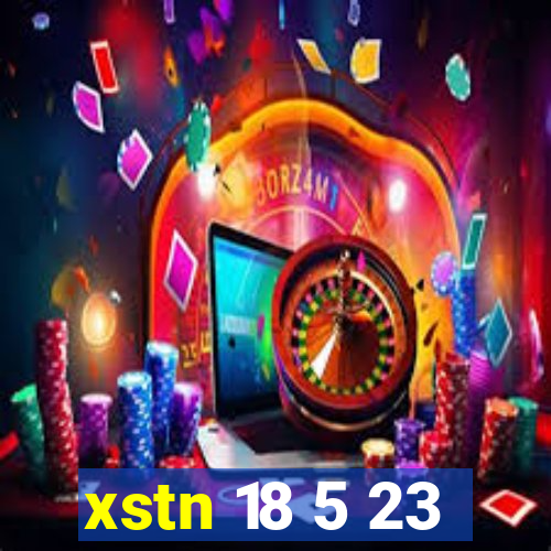 xstn 18 5 23