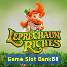 Game Slot Bank88