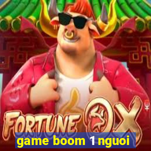 game boom 1 nguoi