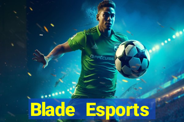 Blade Esports phiên bản cũ