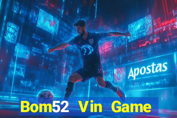 Bom52 Vin Game Bài Rio