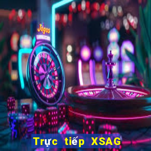 Trực tiếp XSAG thứ tư