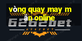 vòng quay may mắn online