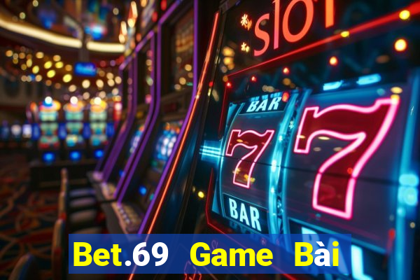 Bet.69 Game Bài Tặng Code