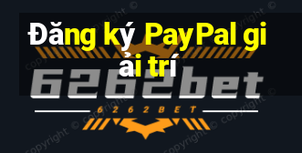 Đăng ký PayPal giải trí