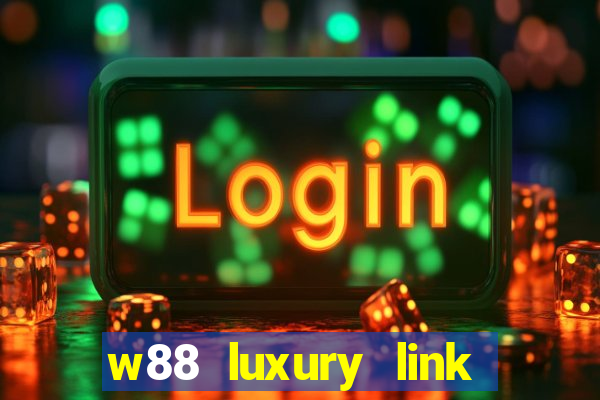 w88 luxury link vao w88 moi nhat 2023