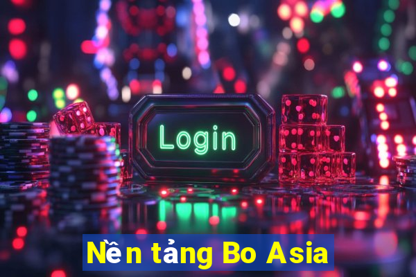 Nền tảng Bo Asia