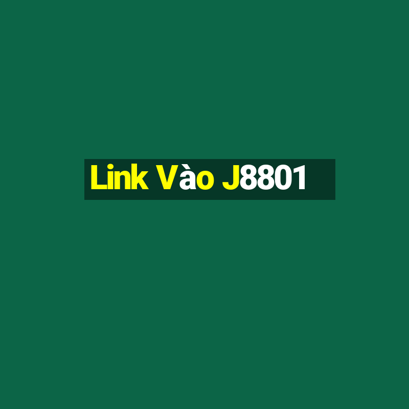 Link Vào J8801