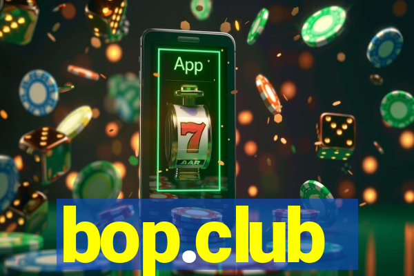 bop.club