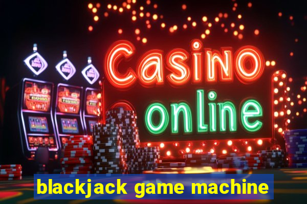 blackjack game machine