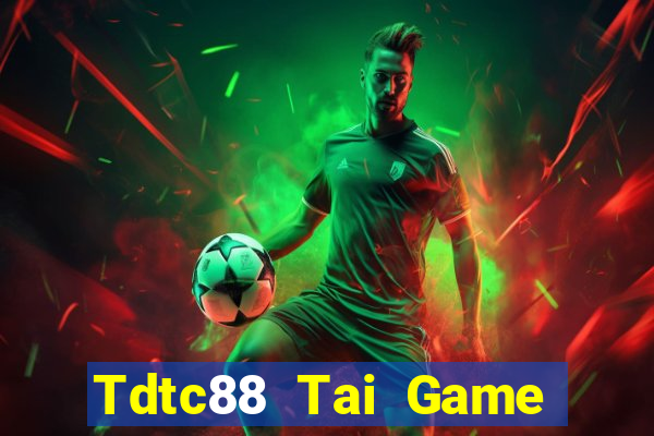 Tdtc88 Tai Game Bài Đổi Thưởng Uy Tín