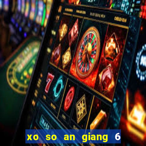 xo so an giang 6 5 2024