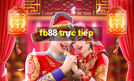 fb88 trực tiếp