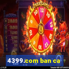 4399.com ban ca