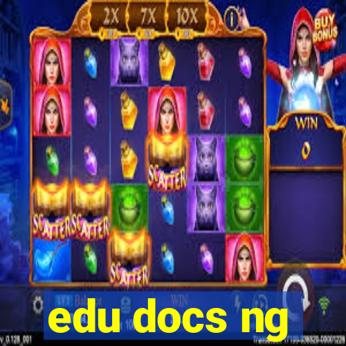 edu docs ng