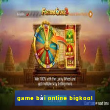 game bài online bigkool