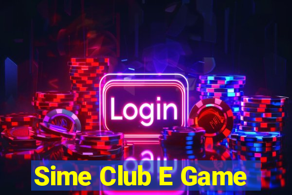 Sime Club E Game