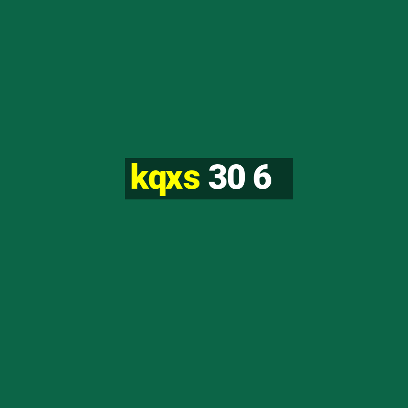 kqxs 30 6