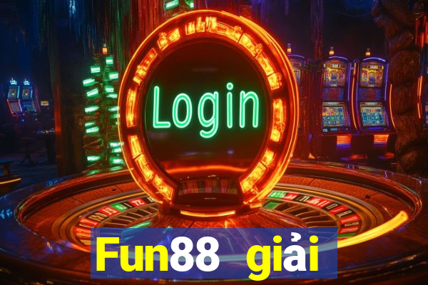 Fun88 giải thưởng lớn