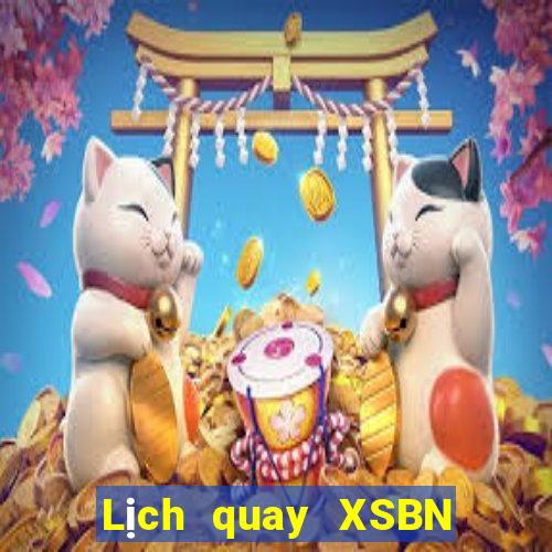 Lịch quay XSBN ngày 31