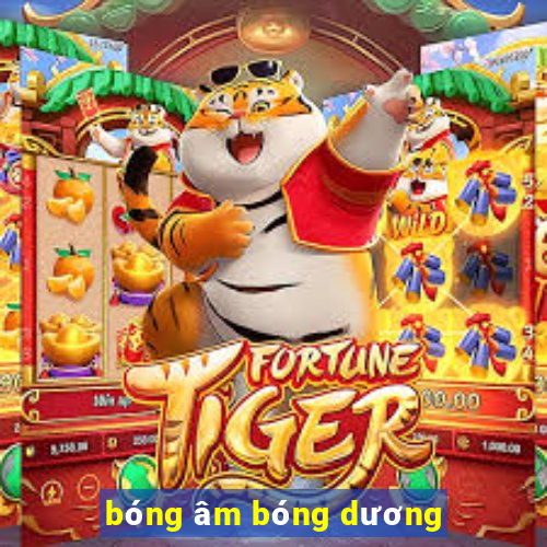 bóng âm bóng dương