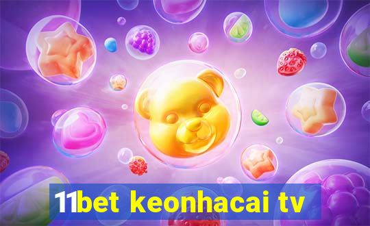 11bet keonhacai tv