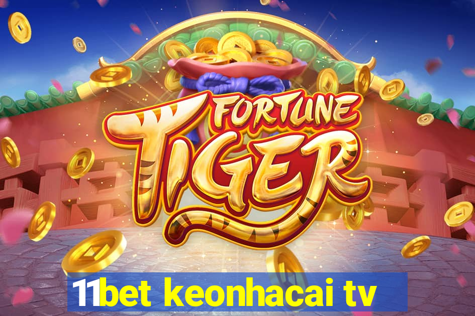 11bet keonhacai tv