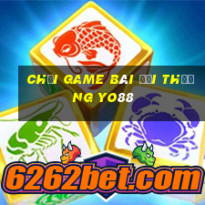 chơi game bài đổi thưởng yo88