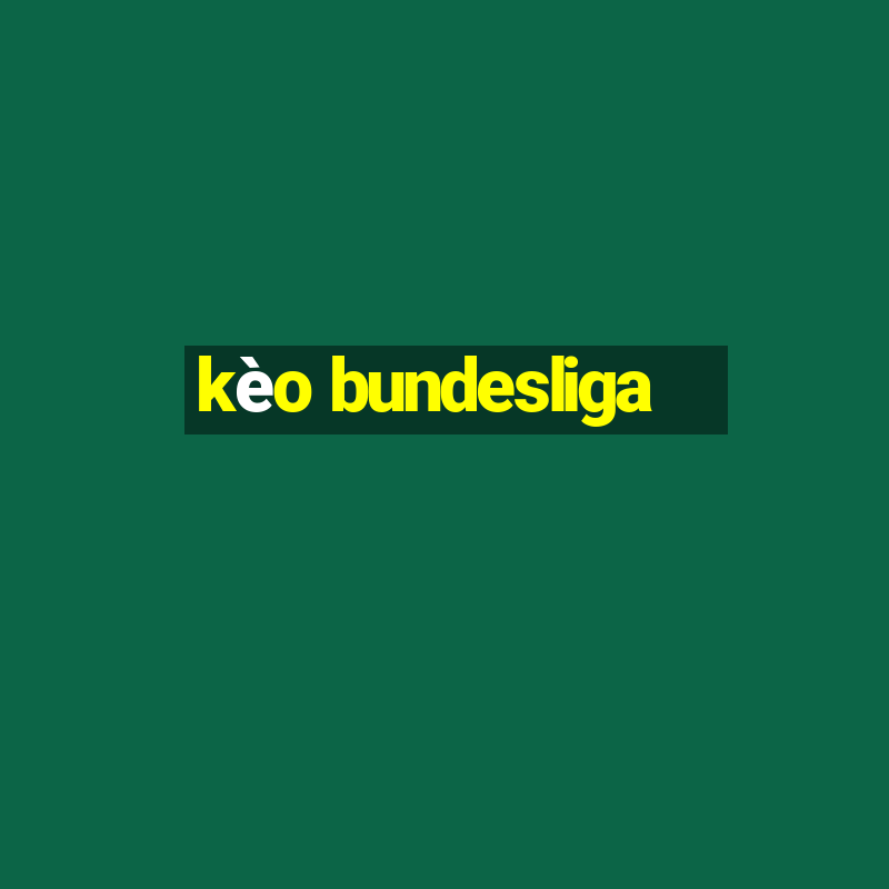 kèo bundesliga