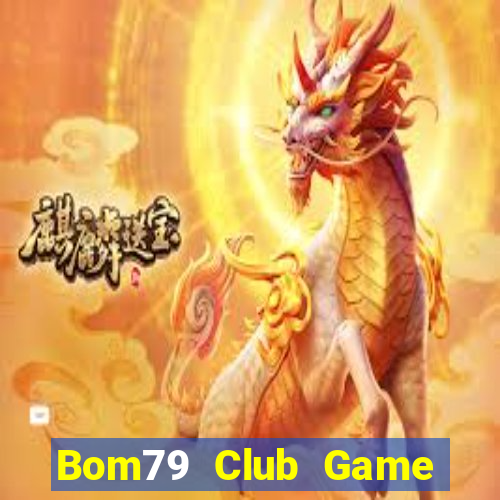 Bom79 Club Game Bài Ông Trùm Poker