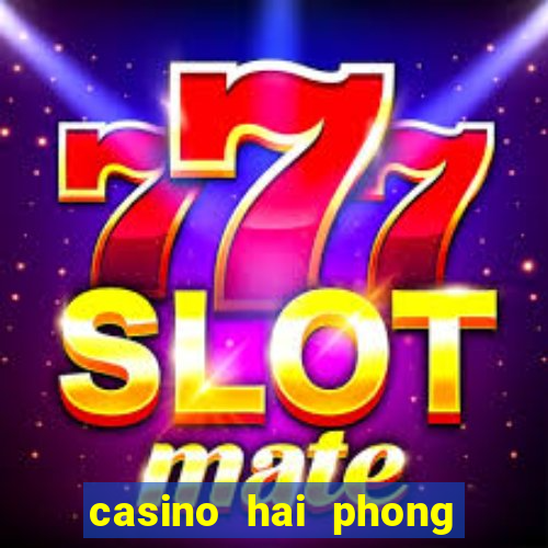 casino hai phong slots machines