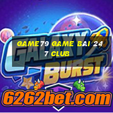 Game79 Game Bài 247 Club