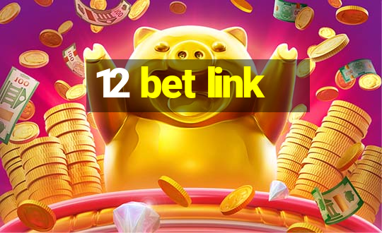 12 bet link