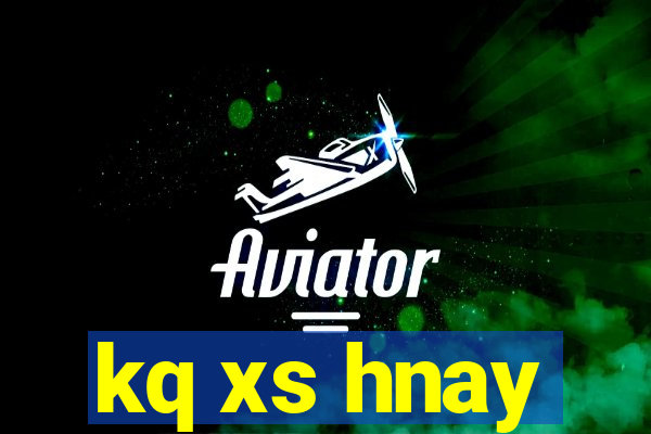 kq xs hnay