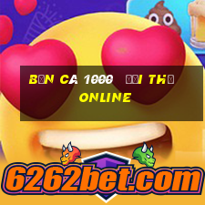 bắn cá 1000   đổi thẻ online