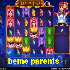 beme parents