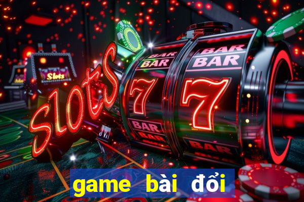 game bài đổi thưởng pusoy