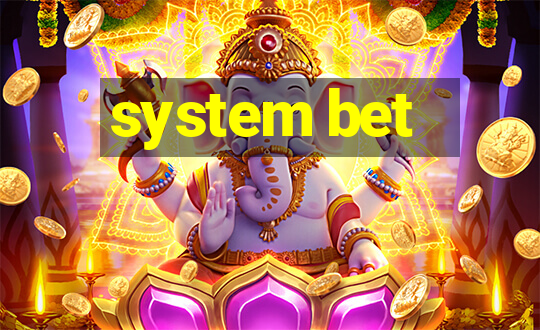 system bet