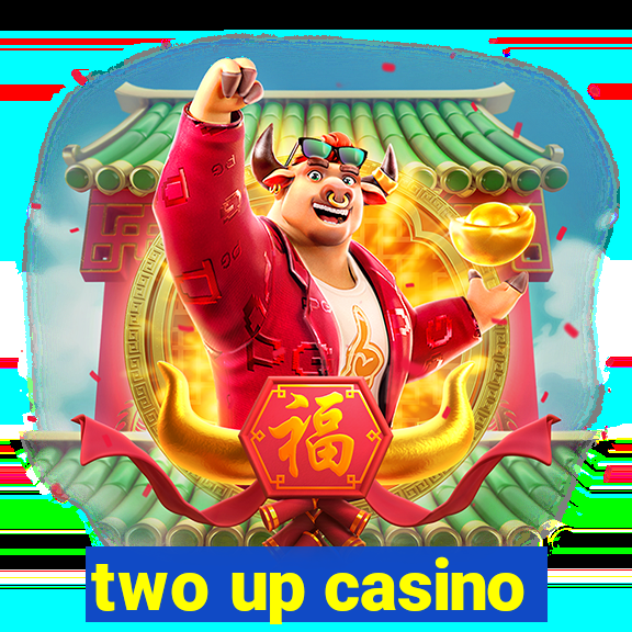 two up casino