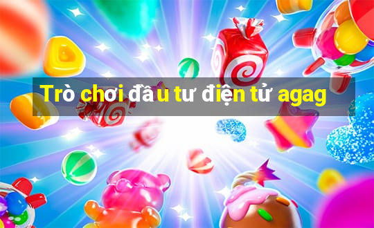 Trò chơi đầu tư điện tử agag