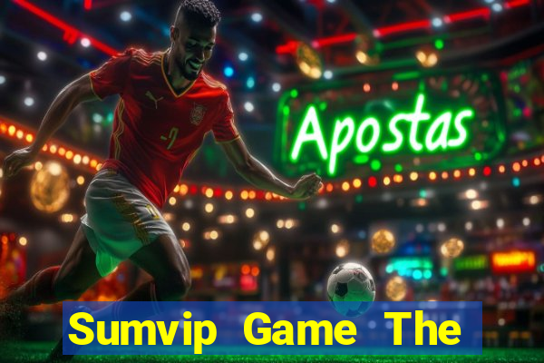 Sumvip Game The Bài Hay Nhất 2021