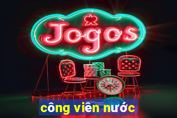 công viên nước