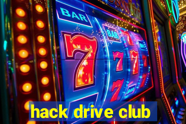 hack drive club